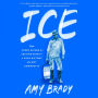 Ice: From Mixed Drinks to Skating Rinks--a Cool History of a Hot Commodity
