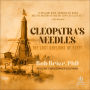 Cleopatra's Needles: The Lost Obelisks of Egypt