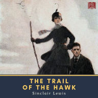 The Trail of the Hawk: A Comedy of the Seriousness of Life