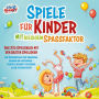 Spiele für Kinder mit riesigem Spaßfaktor: Das XXL-Spielebuch mit den besten Spielideen und Kinderspielen für draußen, drinnen und unterwegs - Perfekt geeignet für Kinder aller Altersstufen!