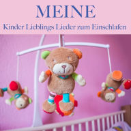 Meine Kinder Lieblings Lieder zum Einschlafen