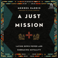 A Just Mission: Laying Down Power and Embracing Mutuality