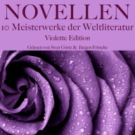 Novellen: Zehn Meisterwerke der Weltliteratur: Violette Edition