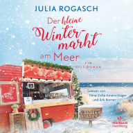 Der kleine Wintermarkt am Meer: Ein Sylt-Roman