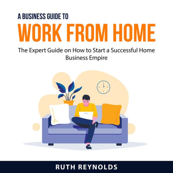 A Business Guide To Work From Home