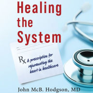 Healing the System: A Prescription for Rejuvenating the Heart in Healthcare