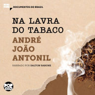 Na lavra do tabaco (Abridged)