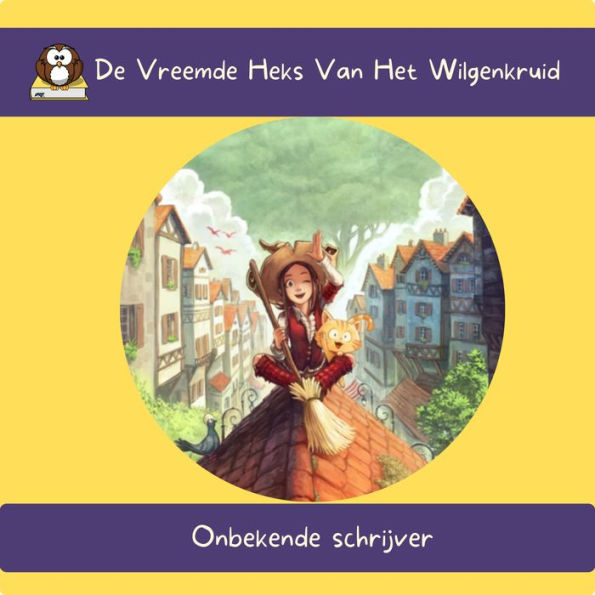 De Vreemde Heks Van Het Wilgenkruid