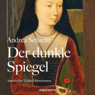 Der dunkle Spiegel (Abridged)