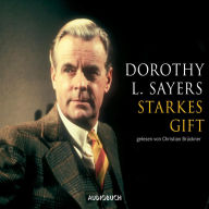 Starkes Gift: Ein Fall für Lord Peter Wimsey (Abridged)