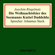 Die Weihnachtsfeier des Seemanns Kuttel Daddeldu