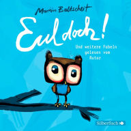 Eul doch!: und weitere Fabeln (Abridged)