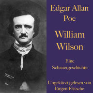 Edgar Allan Poe: William Wilson: Eine Schauergeschichte