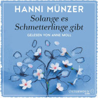 Solange es Schmetterlinge gibt (Abridged)