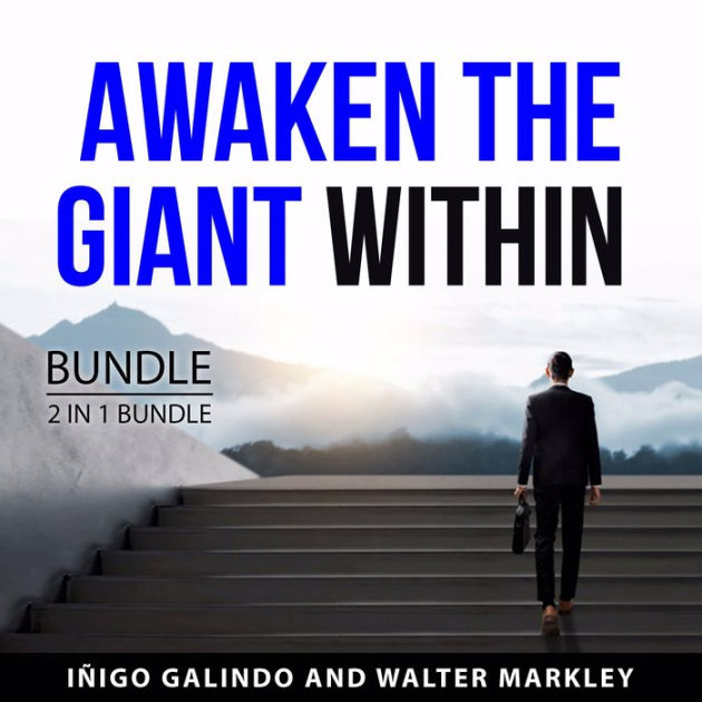 Awaken The Giant Within Audiobook Free Awaken the Giant Within Bundle, 2 in 1 Bundle by Iñigo Galindo, Walter