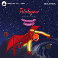 Rüdiger, der kleine Weltraumdrache: Auf der Suche nach dem Drachenstein (Abridged)