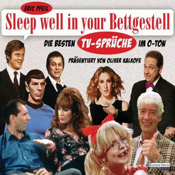 Sleep well in your Bettgestell: Die besten TV-Sprüche im O-Ton (Abridged)