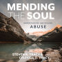 Mending the Soul, Second Edition: Understanding and Healing Abuse