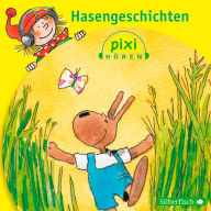 Pixi Hören: Pixi Hören. Hasengeschichten (Abridged)
