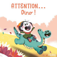 Attention... Dino ! (Abridged)