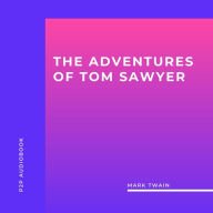 Adventures of Tom Sawyer, The (Unabridged)