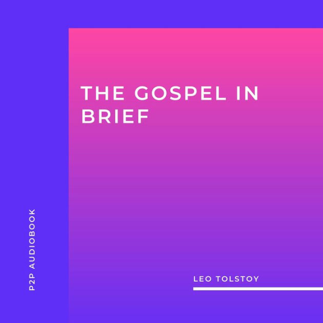Gospel in Brief, The (Unabridged) by Leo Tolstoy, Claire Walsh 2940176918946 Audiobook
