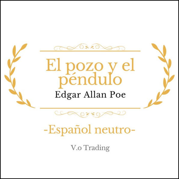 El pozo y el péndulo: (Español latino)