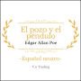 El pozo y el péndulo: (Español latino)