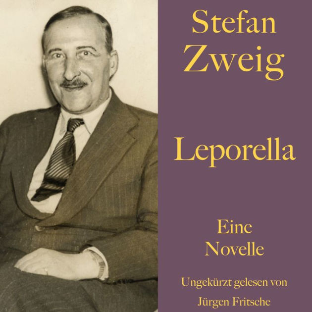 Stefan Zweig Leporella Eine Novelle. Ungekürzt gelesen by Stefan