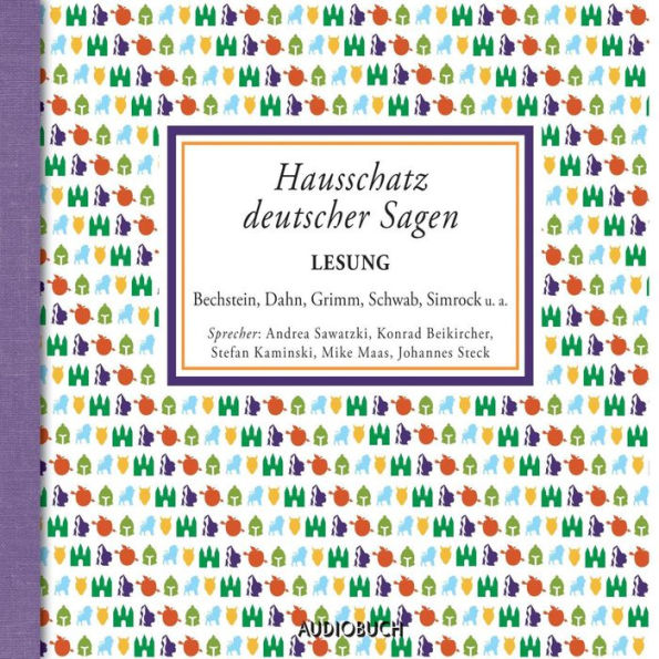 Hausschatz deutscher Sagen: Der 5. Teil der 