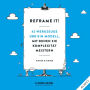 Reframe it!: 42 Werkzeuge und ein Modell, mit denen Sie Komplexität meistern