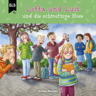 Lotta und Luis und die schmutzige Hose (Abridged)