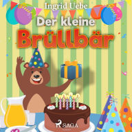 Der kleine Brüllbär (Ungekürzt)