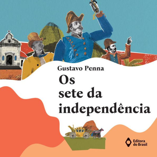 Os sete da independência (Abridged)