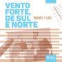 Vento forte, de sul e norte (Abridged)