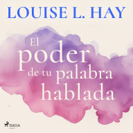 El poder de tu palabra hablada