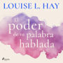 El poder de tu palabra hablada