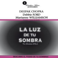 La Luz de tu Sombra: Descubre el poder de tu sombra