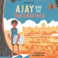 Ajay and die Tintenhelden (Abridged)