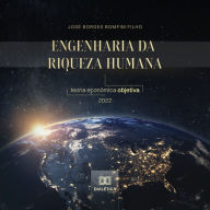 Engenharia da Riqueza Humana: teoria econômica objetiva (Abridged)