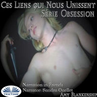 Ces Liens Qui Nous Unissent: Obsession-Livre 1