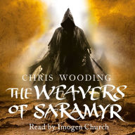 The Weavers Of Saramyr: Book One of the Braided Path