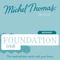 Foundation Irish (Michel Thomas Method) - Full course: Learn Irish with the Michel Thomas Method