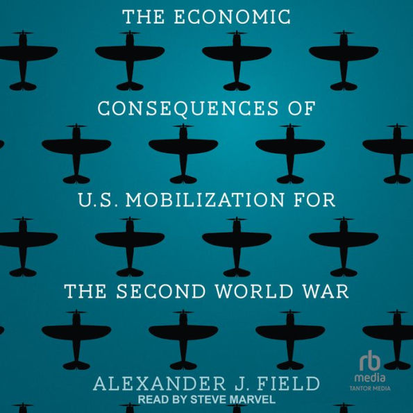 The Economic Consequences of U.S. Mobilization for the Second World War