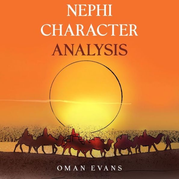 Nephi Character Analysis