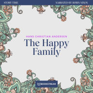 Happy Family, The - Story Time, Episode 69 (Unabridged)