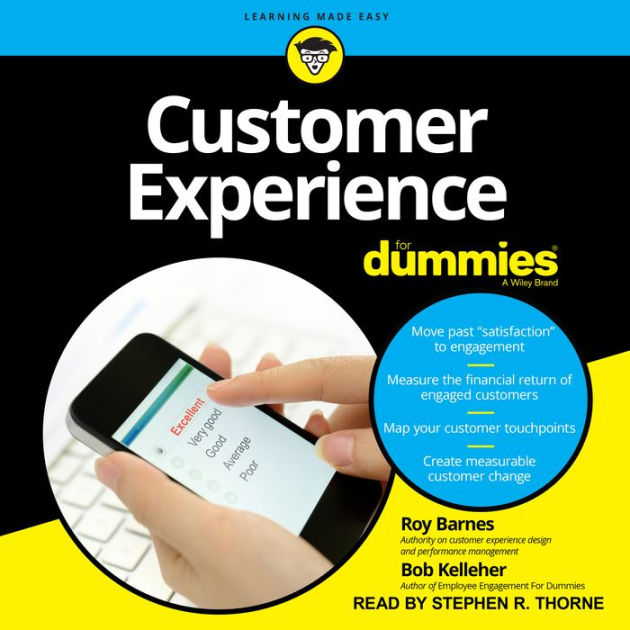 Customer Experience For Dummies A Wiley Brand by Roy Barnes, Bob