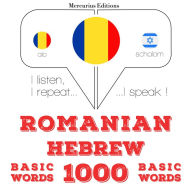 Evrei - români: 1000 de cuvinte de baz¿: I listen, I repeat, I speak : language learning course