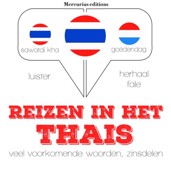 Reizen in het Thais: Luister, herhaal, spreek: taalleermethode