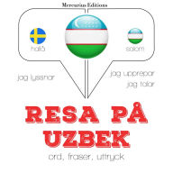 Resa på Uzbek: Jeg lytter, jeg gentager, jeg taler: sprogmetode